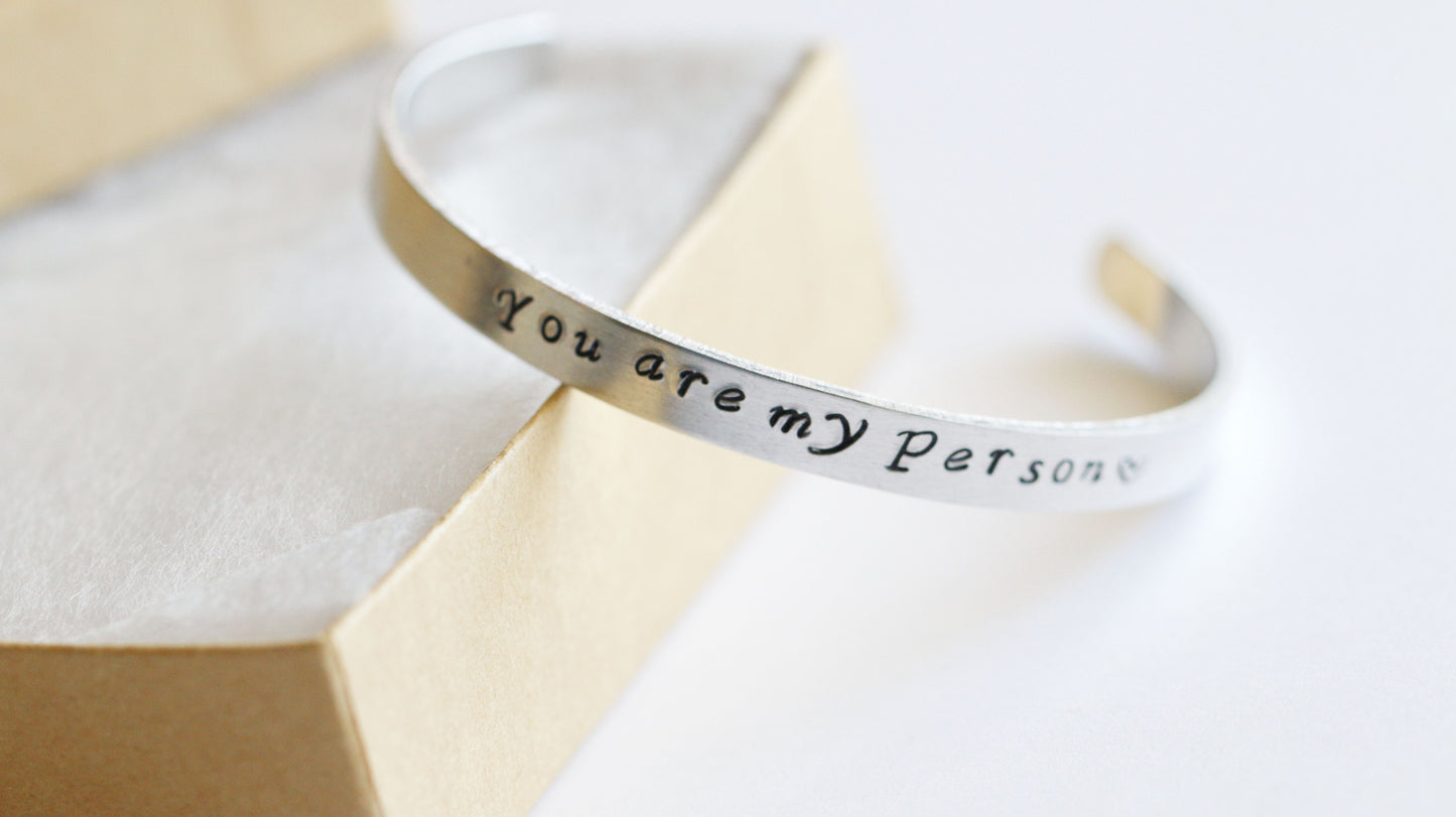 Cuff Bracelet, You're My Person, Best Friends Gift Cuff, Hand Stamped