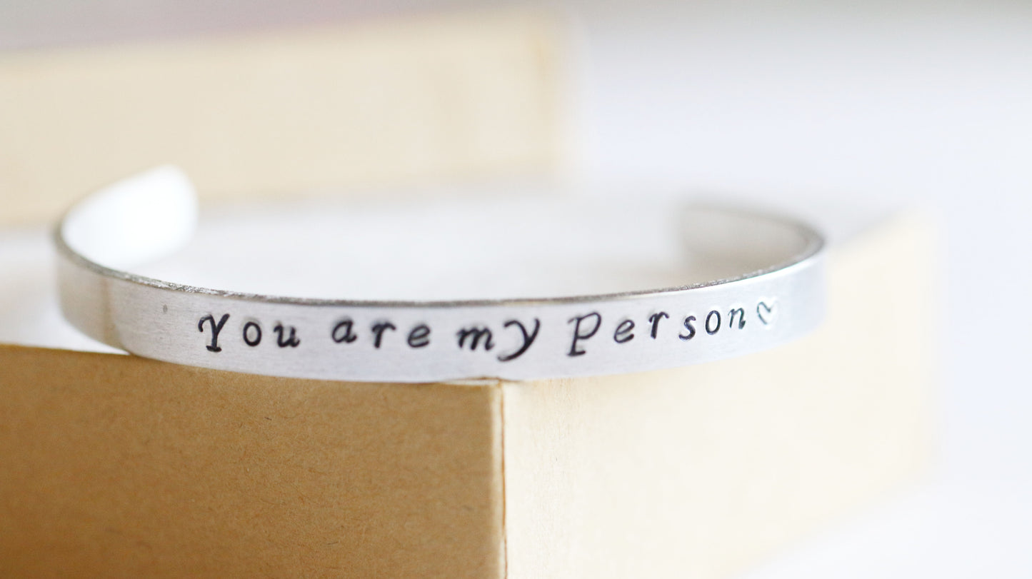 Cuff Bracelet, You're My Person, Best Friends Gift Cuff, Hand Stamped