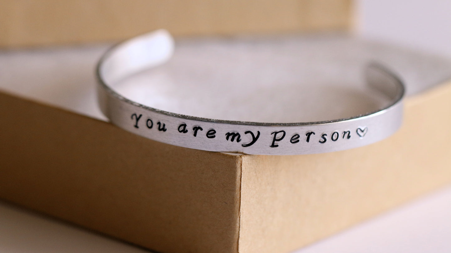 Cuff Bracelet, You're My Person, Best Friends Gift Cuff, Hand Stamped