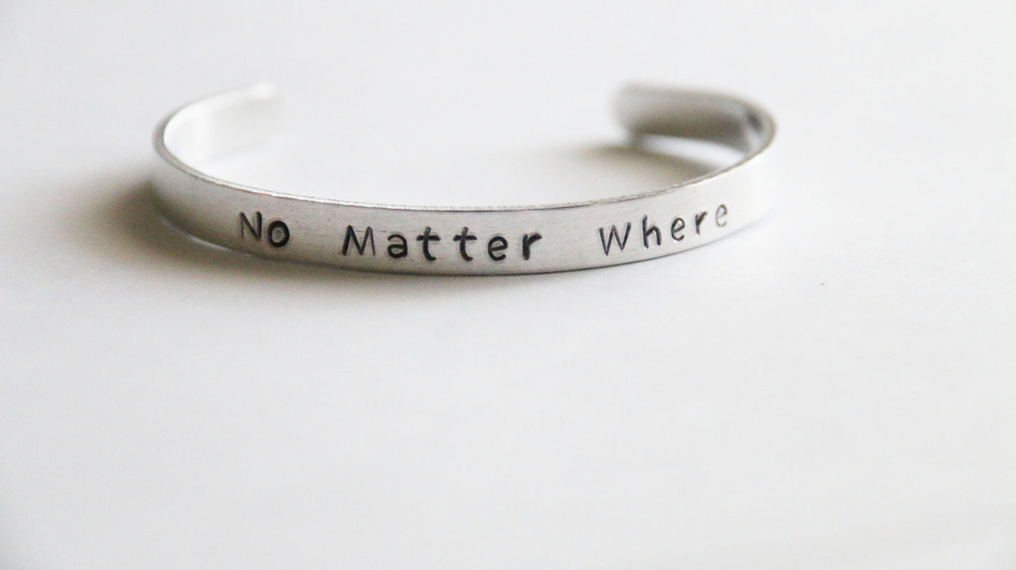 Cuff Set of 3, Friendship Cuffs, No Matter Where, No Matter What, No Matter When, Friendship Gift, Long Distance Gift